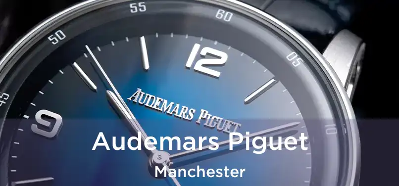 Audemars Piguet Manchester