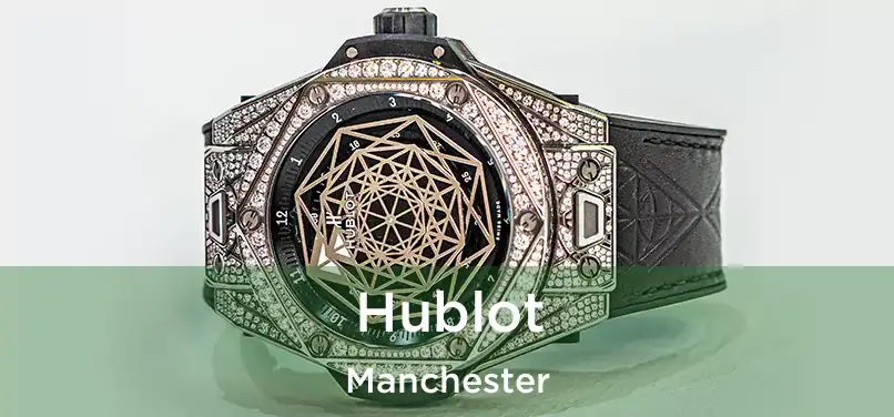 Hublot Manchester