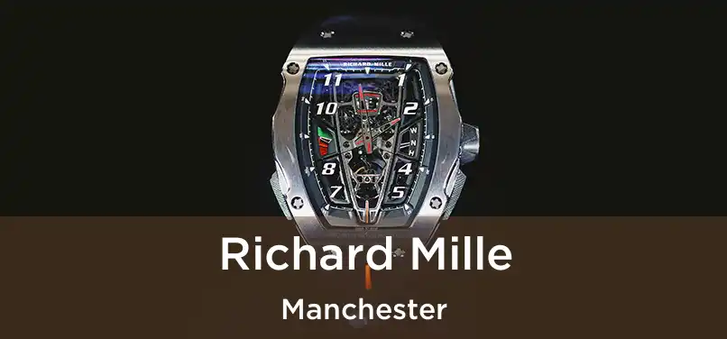 Richard Mille Manchester