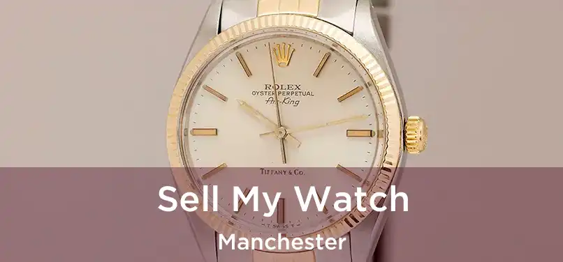 Sell My Watch Manchester