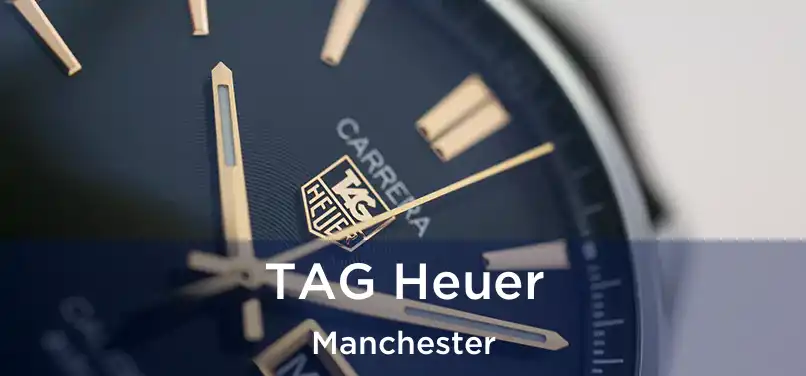 TAG Heuer Manchester